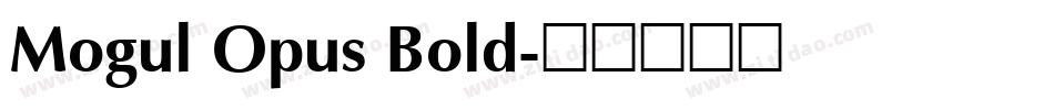 Mogul Opus Bold字体转换